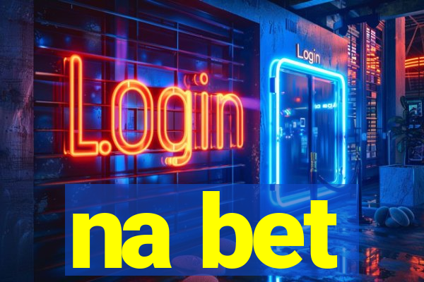 na bet